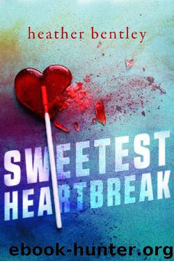 Sweetest Heartbreak (Sweetness Book 1) by Heather Bentley