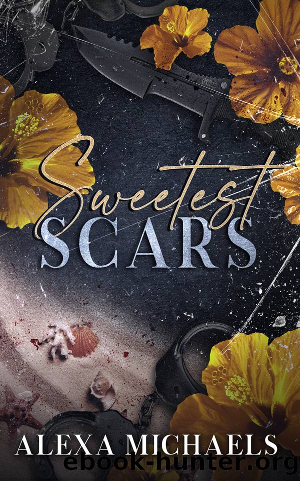 Sweetest Scars: a darker enemies-to-lovers mafia romance by Alexa Michaels & Alexa H. Michaels