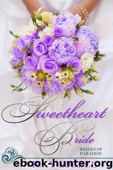 Sweetheart Bride: A Tropical Billionaire Marriage of Convenience (Brides of Paradise Book 2) by Vicky Loebel