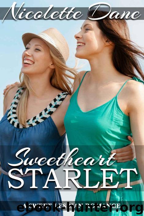 Sweetheart Starlet: A Sweet Lesbian Romance by Dane Nicolette