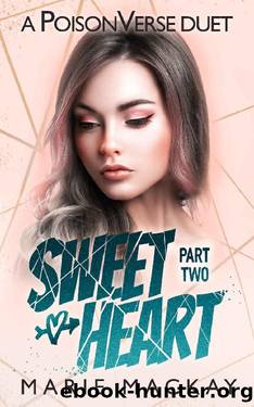 Sweetheart: Part Two (A Reverse Harem Omegaverse Bully Duet Book 2) by Marie Mackay