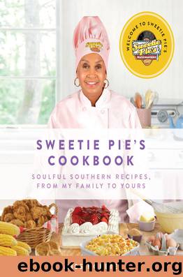 Sweetie Pie's Cookbook: Soulful Southern Recipes, from My Family to Yours by Robbie Montgomery & Tim Norman