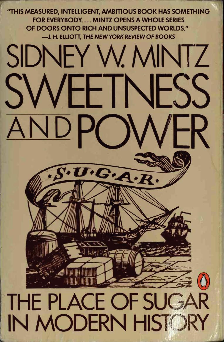 Sweetness and Power: The Place of Sugar in Modern History by Sidney W. Mintz