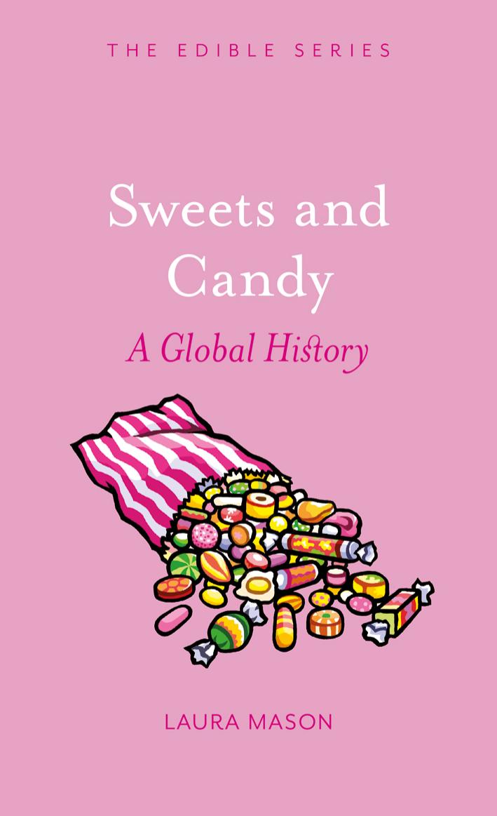 Sweets and candy: a global history by Mason Laura