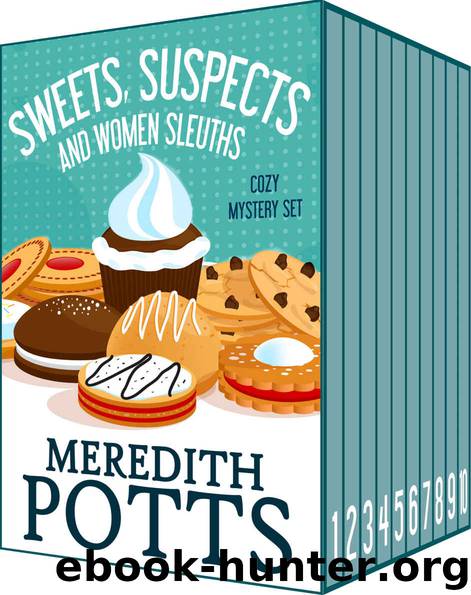 Sweets, Suspects, and Women Sleuths Cozy Mystery Set by Meredith Potts