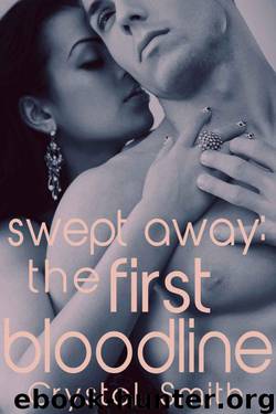 Swept Away the First Bloodline by Crystal Smith