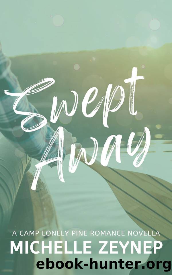 Swept Away: A Camp Lonely Pine Romance Novella by Michelle Zeynep