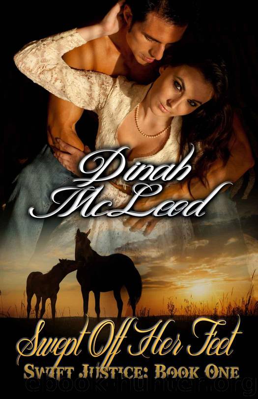 Swept Off Her Feet (Swift Justice) by McLeod Dinah