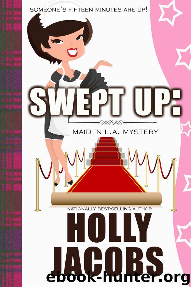 Swept Up (Maid in LA Mystery #4) by Jacobs Holly