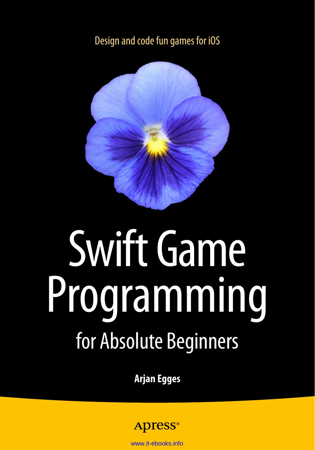 Swift Game Programming for Absolute Beginners by Arjan Egges