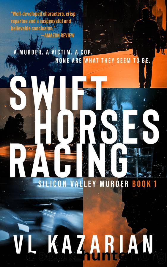 Swift Horses Racing: Silicon Valley Murder by VL Kazarian