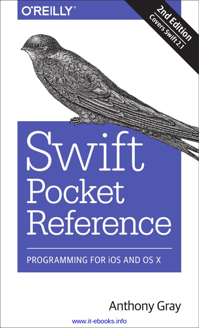Swift Pocket Reference, 2nd Edition: Programming for iOS and OS X by Anthony Gray