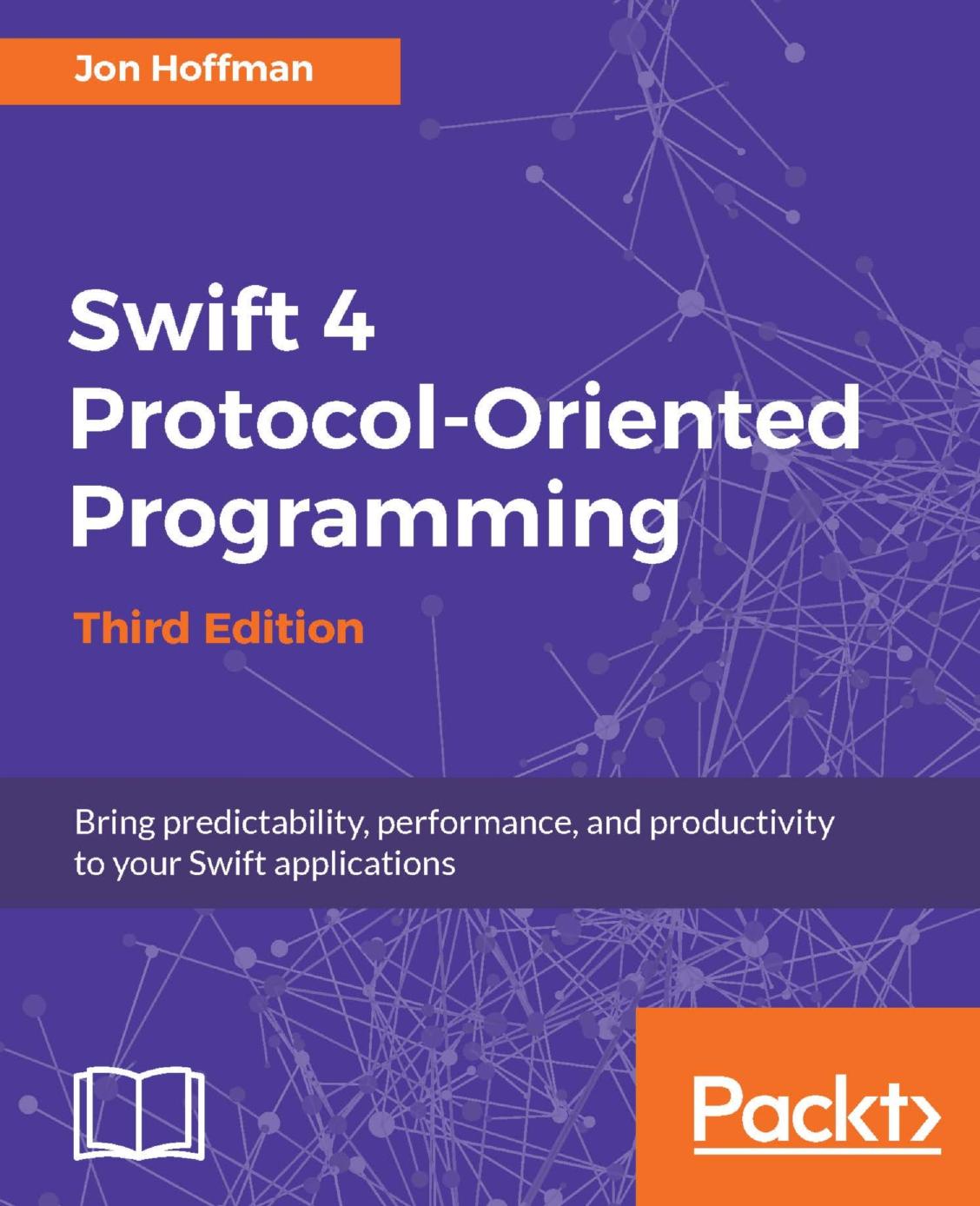Swift Protocol-Oriented Programming by Jon Hoffman