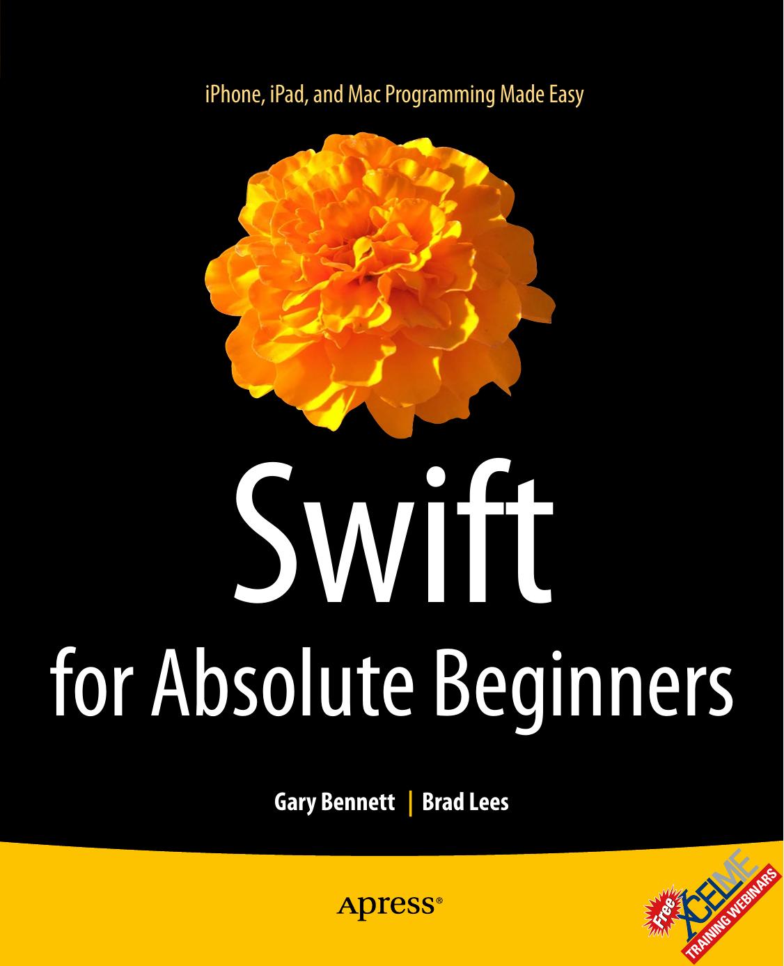 Swift for Absolute Beginners: iPhone, iPad, and Mac Programming Made Easy by Unknown