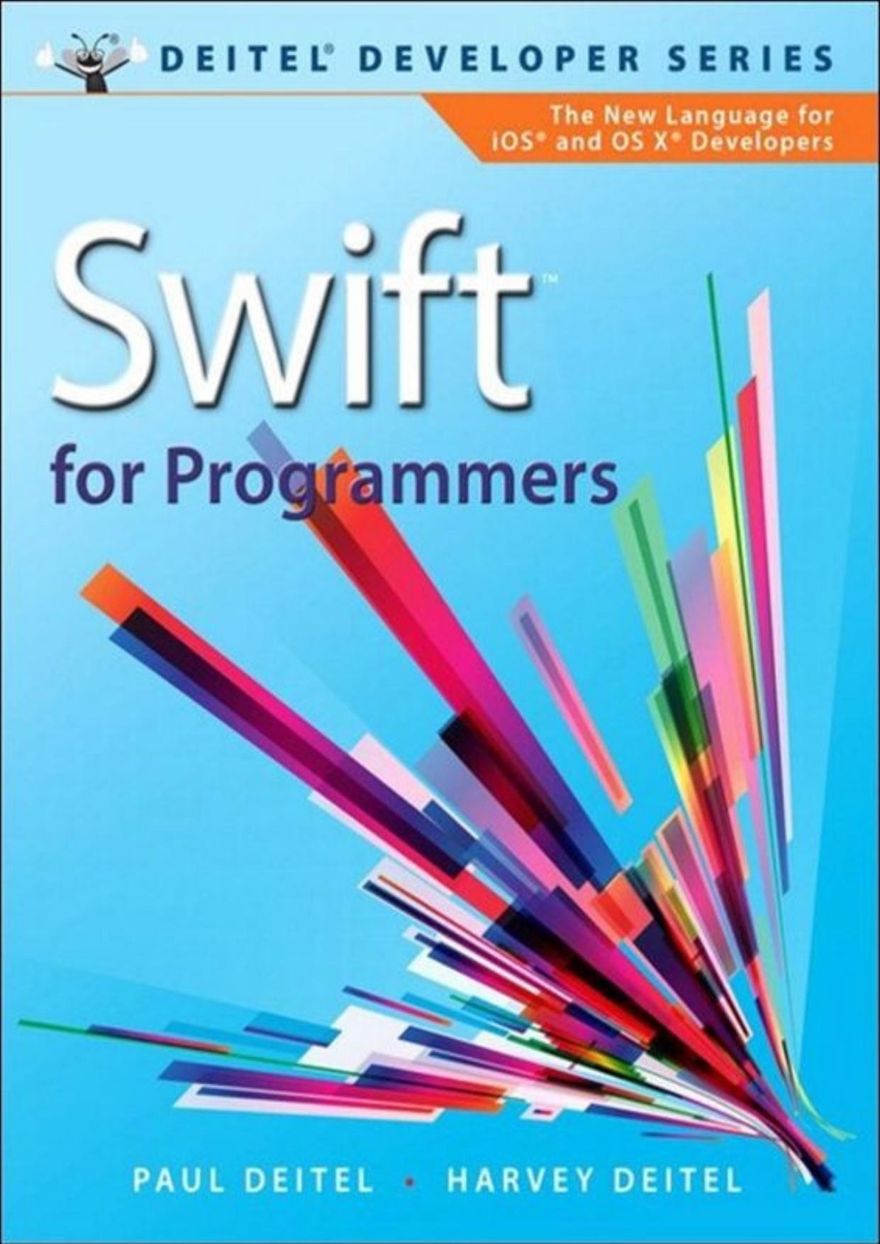 Swift for Programmers (Deitel Developer Series) by Paul J. Deitel & Harvey Deitel