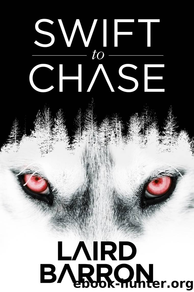 Swift to Chase by Laird Barron