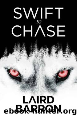 Swift to Chase: A Collection of Stories by Laird Barron