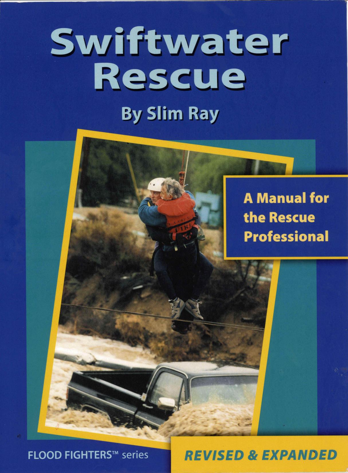 Swiftwater rescue: a manual for the rescue professional by Slim Ray