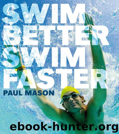 Swim Better, Swim Faster by Paul Mason