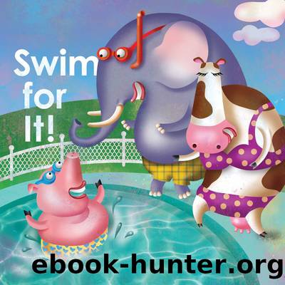 Swim for It! by Meg Greve & Anita DuFalla