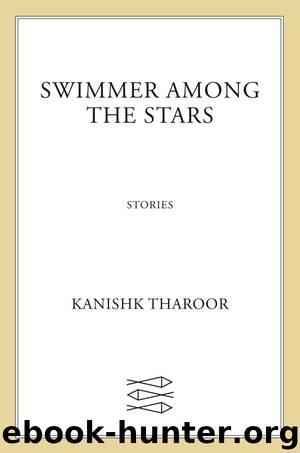 Swimmer Among the Stars by Kanishk Tharoor
