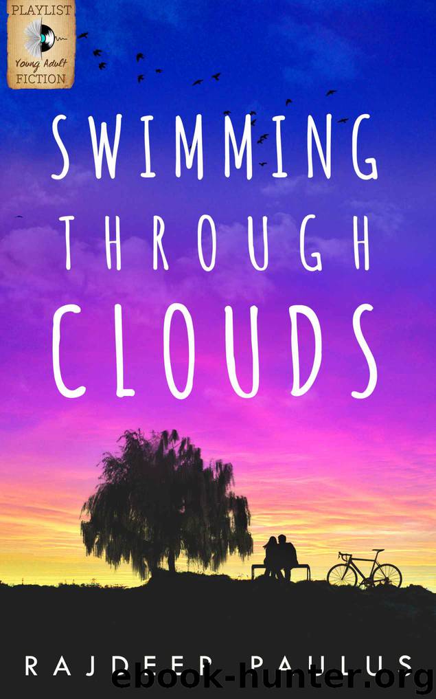 Swimming Through Clouds (A YA Contemporary Novel) by Paulus Rajdeep