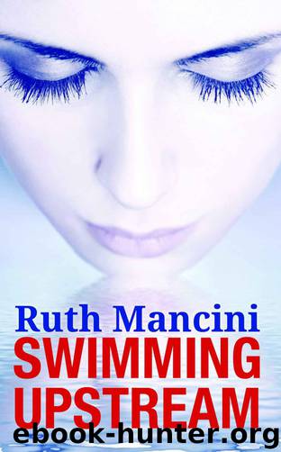 Swimming Upstream by Mancini Ruth