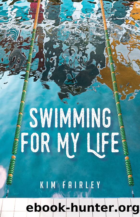 Swimming for My Life by Kim Fairley