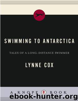 Swimming to Antarctica by Lynne Cox