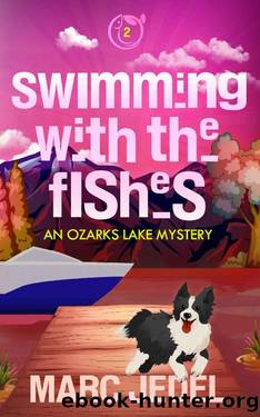 Swimming with the Fishes: An Ozarks Lake Mystery (Book 2) by Marc Jedel