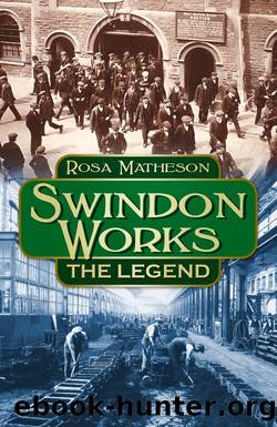 Swindon Works by Matheson Rosa;