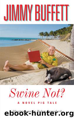 Swine Not? by Jimmy Buffett