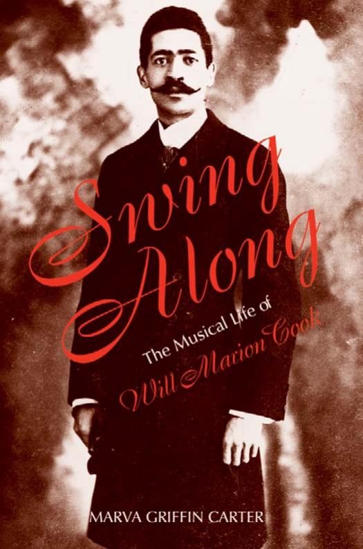 Swing Along: The Musical Life of Will Marion Cook by Marva Carter