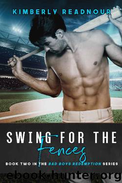 Swing For The Fences (Bad Boys Redemption Book 2) by Kimberly Readnour