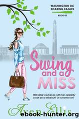 Swing and a Miss by Aven Ellis