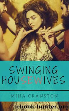 Swinging Housewives - Hotwife Sharing Romance by Mina Cranston