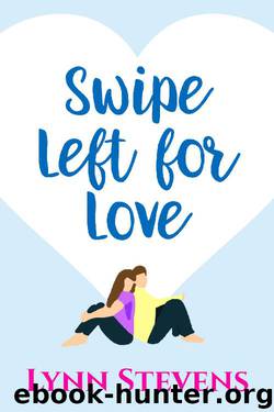 Swipe Left for Love by Lynn Stevens