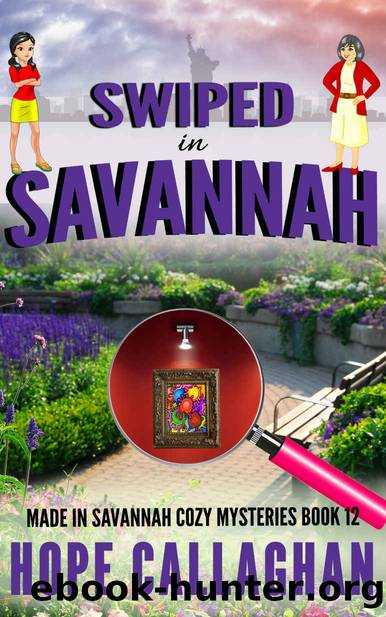 Swiped in Savannah: A Made in Savannah Cozy Mystery (Made in Savannah Mystery Series Book 12) by Hope Callaghan
