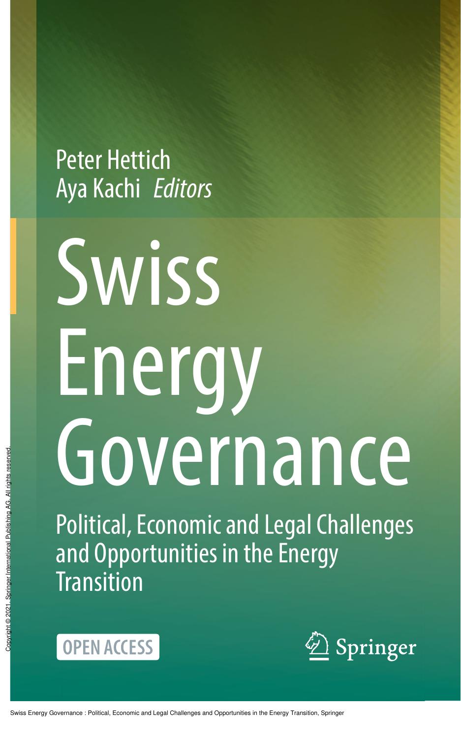 Swiss Energy Governance : Political, Economic and Legal Challenges and Opportunities in the Energy Transition by Peter Hettich; Aya Kachi