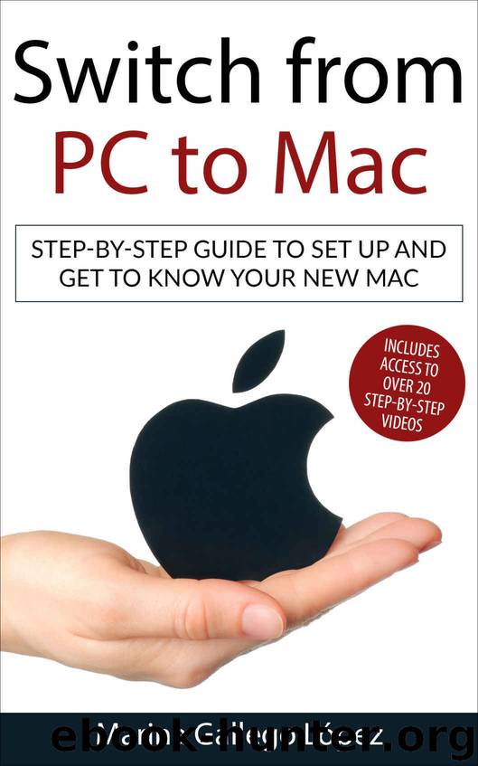 Switch From PC to Mac: Step-by-step guide to set up and get to know your new Mac by Marina Gallego López