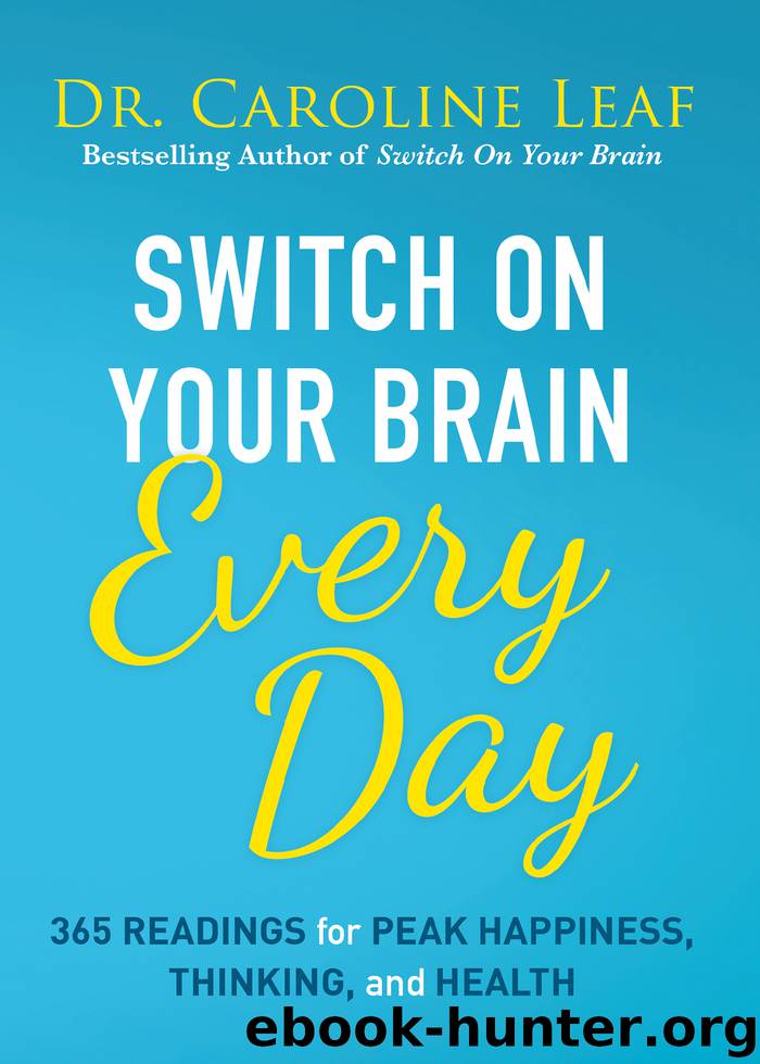 Switch On Your Brain Every Day by Dr. Caroline Leaf