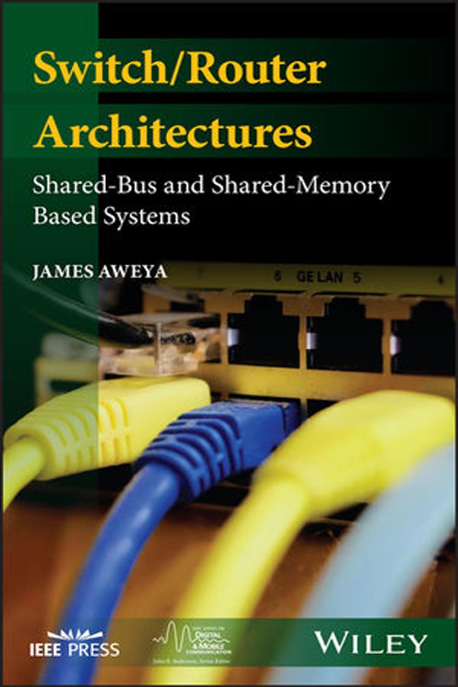 Switch/Router Architectures: Shared-Bus and Shared-Memory Based Systems by Unknow