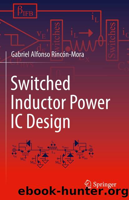 Switched Inductor Power IC Design by Gabriel Alfonso Rincón-Mora