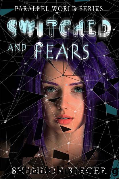 Switched and Fears by Shannon Rieger