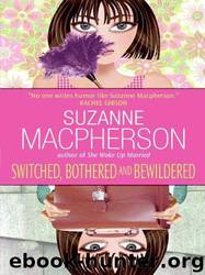 Switched, Bothered and Bewildered by Suzanne Macpherson