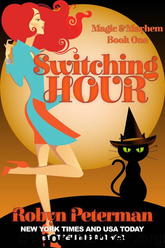 Switching Hour: Magic and Mayhem Book One by Robyn Peterman