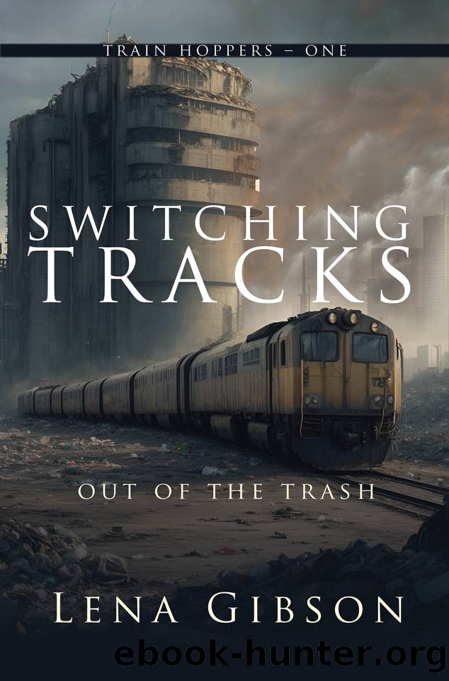 Switching Tracks: Out of the Trash by Lena Gibson