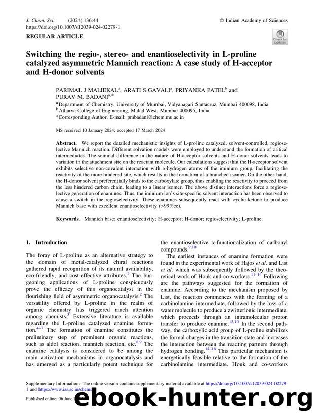 Switching the regio-, stereo- and enantioselectivity in L-proline catalyzed asymmetric Mannich reaction: A case study of H-acceptor and H-donor solvents by Parimal J Maliekal & Arati S Gavali & Priyanka Patel & Purav M. Badani