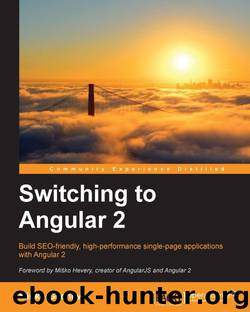 Switching to Angular 2 by Minko Gechev