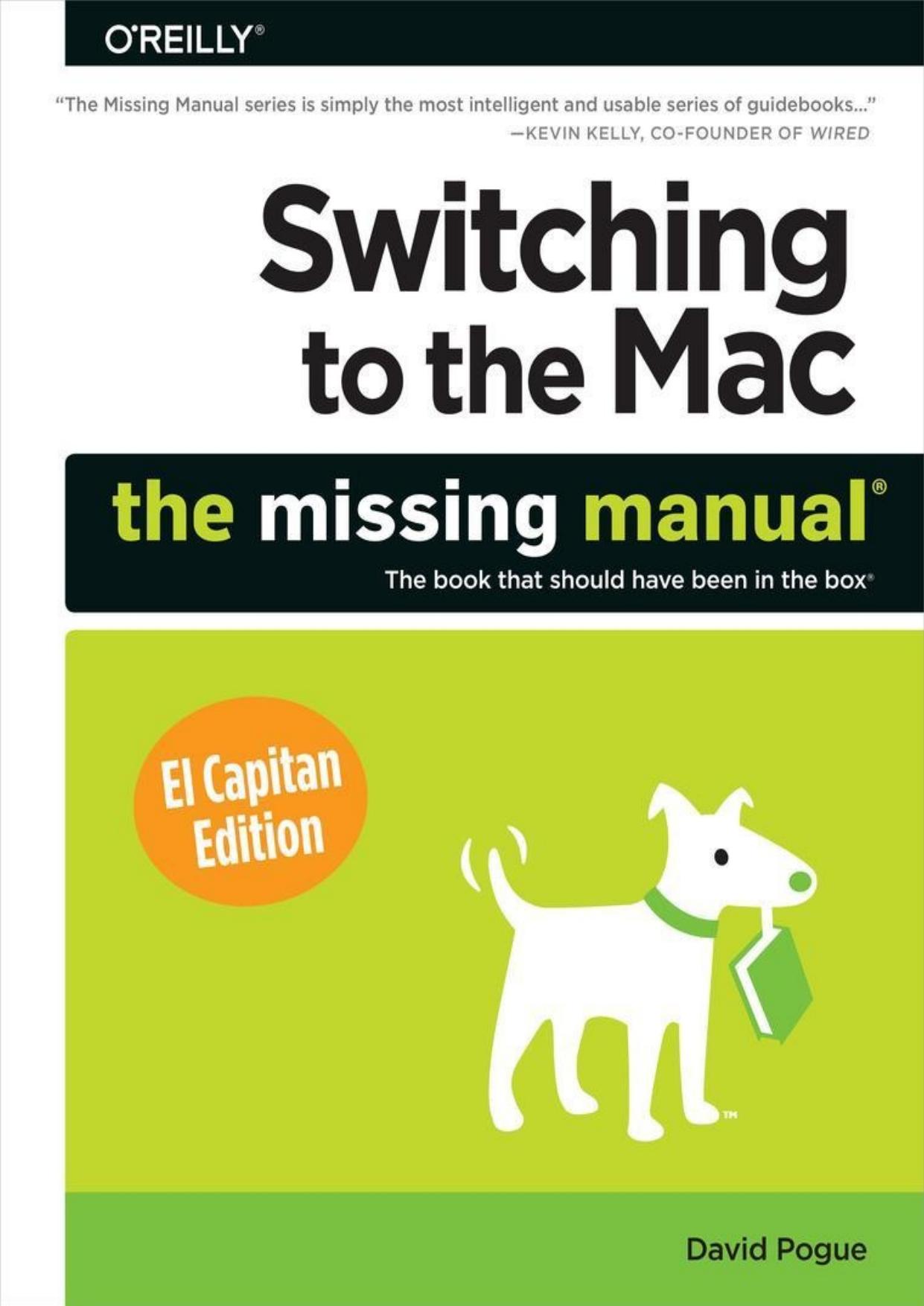 Switching to the Mac: The Missing Manual, El Capitan Edition by David Pogue